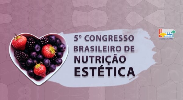 5&ordm; Congresso Brasileiro de Nutri&ccedil;&atilde;o Est&eacute;tica